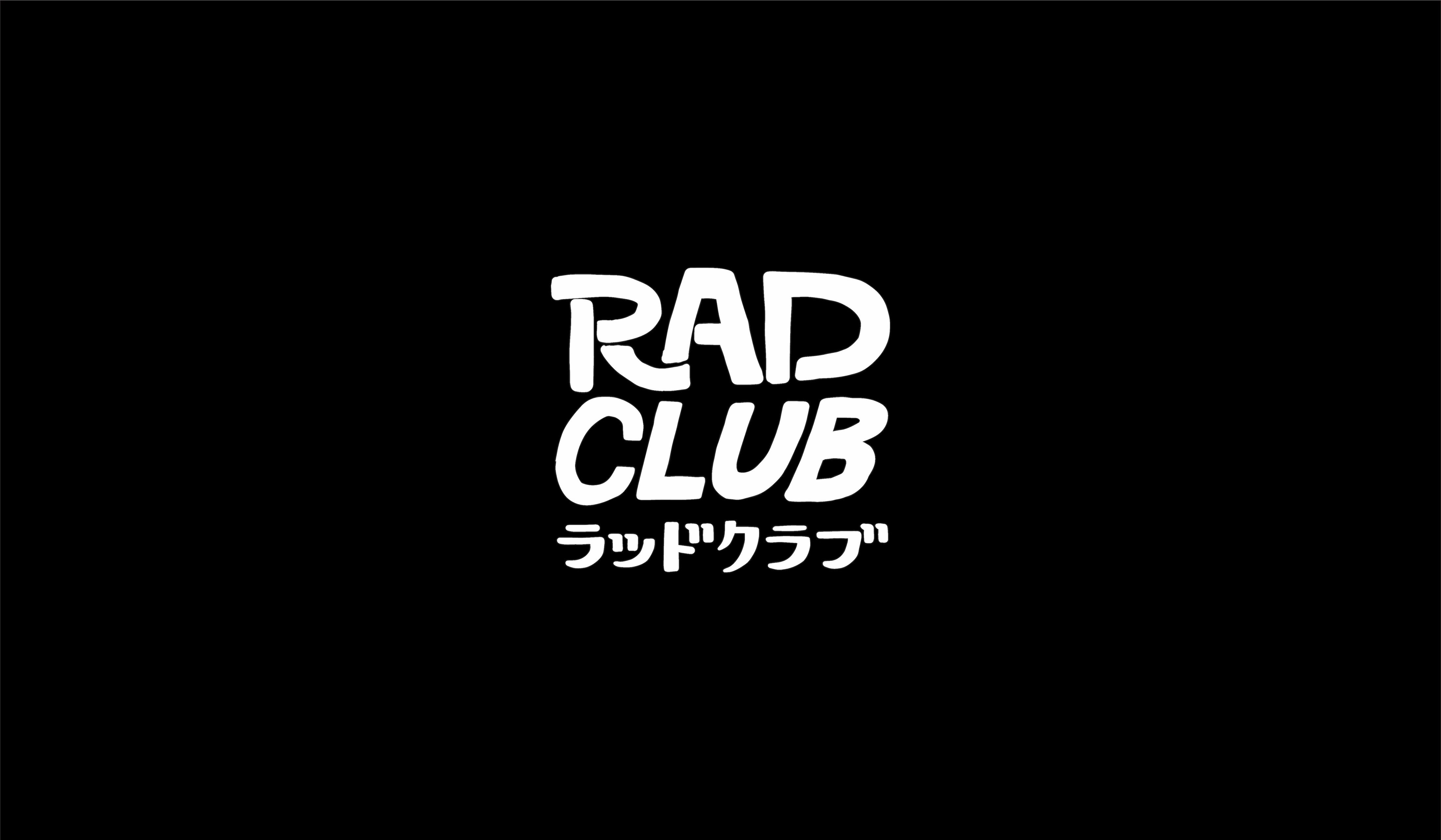 RAD CLUB│RAD CLUB